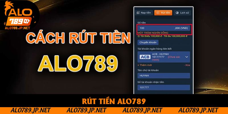 Rút Tiền ALO789 Như Thế Nào? Hướng Dẫn Từ A - Z Cho Tân Thủ 1 Rút Tiền ALO789 Có Nhanh Không - Điều Kiện & Mẹo Giao Dịch